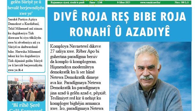 DIVÊ ROJA REŞ BIBE ROJA RONAHÎ Û AZADIYÊ