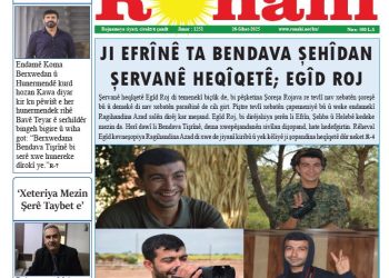 JI EFRÎNÊ TA BENDAVA ŞEHÎDAN  ŞERVANÊ HEQÎQETÊ; EGÎD ROJ