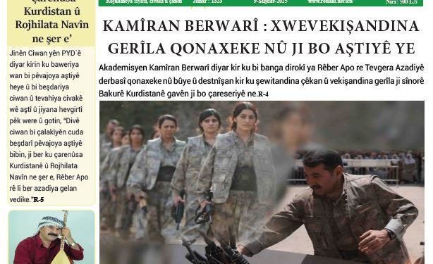 KAMÎRAN BERWARÎ : XWEVEKIŞANDINA GERÎLA QONAXEKE NÛ JI BO AŞTIYÊ YE