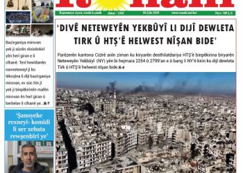 ‘DIVÊ NETEWEYÊN YEKBÛYÎ LI DIJÎ DEWLETA TIRK Û HTŞ’Ê HELWEST NÎŞAN BIDE’