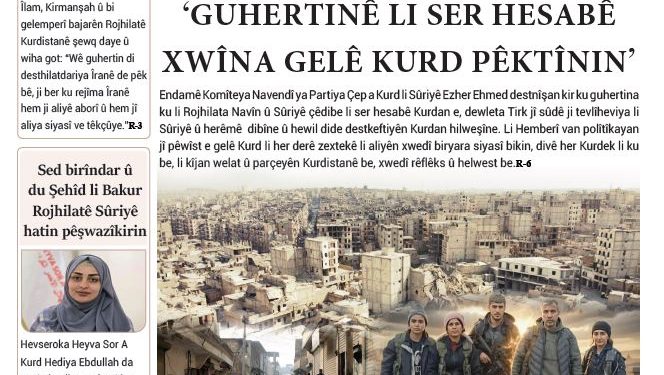 ‘GUHERTINÊ LI SER HISABÊ XWÎNA GELÊ KURD PÊKTÎNIN’