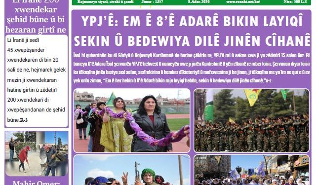 YPJ’Ê: EM Ê 8’Ê ADARÊ BIKIN LAYIQÎ SEKIN Û BEDEWIYA DILÊ JINÊN CÎHANÊ